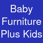 Baby Furniture Plus Kids