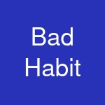 Bad Habit