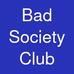 Bad Society Club