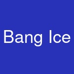 Bang Ice