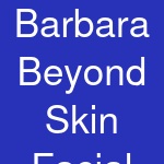 Barbara Beyond Skin Facial Studio