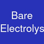 Bare Electrolysis