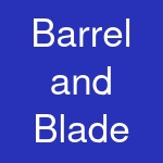 Barrel and Blade