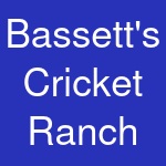 Bassett's Cricket Ranch