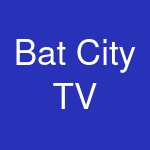 Bat City TV