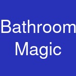 Bathroom Magic