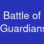 Battle of Guardians