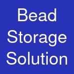 Bead Storage Solution