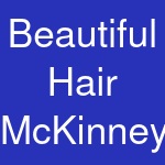 Beautiful Hair McKinney