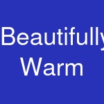 Beautifully Warm