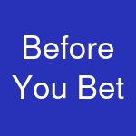 Before You Bet