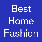 Best Home Fashion