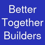 Better Together Builders