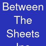 Between The Sheets Inc