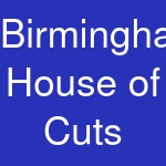 Birmingham House of Cuts