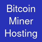 Bitcoin Miner Hosting Deal