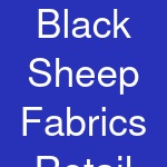 Black Sheep Fabrics Retail