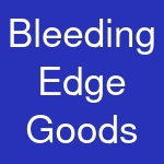 Bleeding Edge Goods