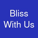 Bliss With Us