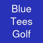 Blue Tees Golf