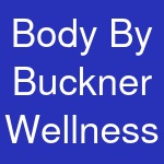 Body By Buckner Wellness