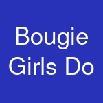 Bougie Girls Do