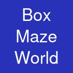 Box Maze World