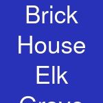 Brick House Elk Grove