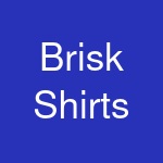 Brisk Shirts