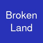 Broken Land