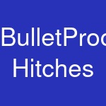 BulletProof Hitches