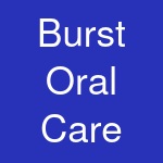 Burst Oral Care