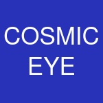 COSMIC EYE