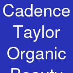 Cadence Taylor Organic Beauty