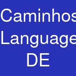 Caminhos Language DE