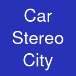 Car Stereo City