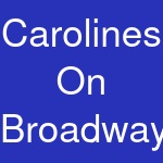 Carolines On Broadway