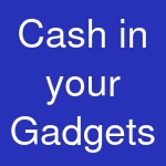 Cash in your Gadgets