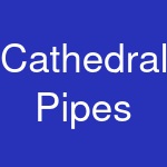 Cathedral Pipes