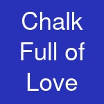 Chalk Full of Love