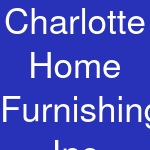 Charlotte Home Furnishings Inc