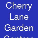 Cherry Lane Garden Centres