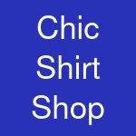 Chic Shirt Shop