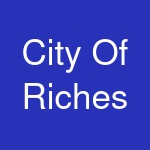 City Of Riches