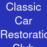 Classic Car Restoration Club