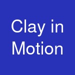 Clay in Motion