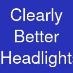 Clearly Better Headlights