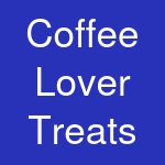 Coffee Lover Treats