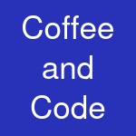 Coffee and Code