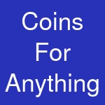 Coins For Anything